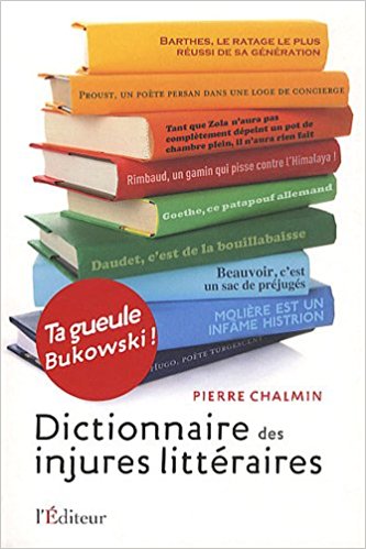 Insultes Injures Vacheries Et Autres Delicatesses 2eme Partie Ecrivains Intellectuels Et Artistes Le Dicopathe